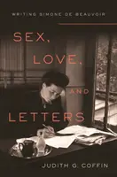 Sexo, amor y letras: La escritura de Simone de Beauvoir - Sex, Love, and Letters: Writing Simone de Beauvoir