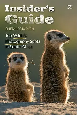 Guía para iniciados: Los mejores lugares para fotografiar la vida salvaje en Sudáfrica - Insider's Guide: Top Wildlife Photography Spots in South Africa