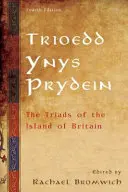 Trioedd Ynys Prydein: Las tríadas de la isla de Gran Bretaña - Trioedd Ynys Prydein: The Triads of the Island of Britain