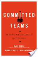 Equipos comprometidos: Tres pasos para inspirar pasión y rendimiento - Committed Teams: Three Steps to Inspiring Passion and Performance