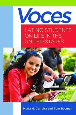 Voces: Estudiantes latinos sobre la vida en Estados Unidos - Voces: Latino Students on Life in the United States