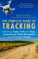 Guía completa de rastreo (tercera edición) - Seguimiento de huellas, rastros y señales, ocultación, movimientos nocturnos y todas las formas de persecución - Complete Guide to Tracking (Third Edition) - Following tracks, trails and signs, concealment, night movement and all forms of pursuit