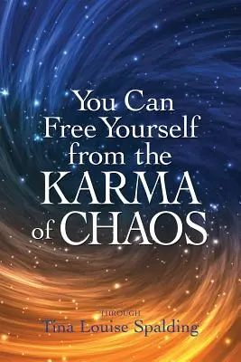 Puedes Liberarte del Karma del Caos - You Can Free Yourself from the Karma of Chaos