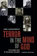 Terror en la mente de Dios, cuarta edición, 13: El auge mundial de la violencia religiosa - Terror in the Mind of God, Fourth Edition, 13: The Global Rise of Religious Violence