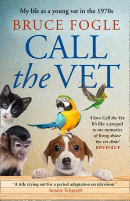 Llame al veterinario: Mi vida como joven veterinario en los años setenta - Call the Vet: My Life as a Young Vet in the 1970s