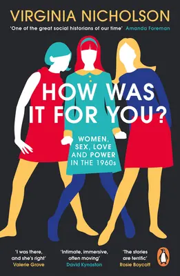 ¿Cómo te fue a ti? - Mujeres, sexo, amor y poder en los años sesenta - How Was It For You? - Women, Sex, Love and Power in the 1960s