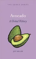 Aguacate: Una historia global - Avocado: A Global History