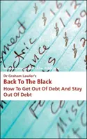 Back to the Black del Dr. Graham Lawler - Cómo salir de deudas y no volver a endeudarse - Dr Graham Lawler's Back to the Black - How to Get Out of Debt and Stay Out of Debt