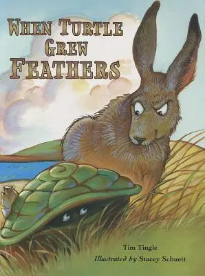 Cuando a Tortuga le salieron plumas: Un cuento popular de la nación Choctaw - When Turtle Grew Feathers: A Folktale from the Choctaw Nation