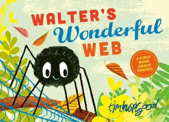 La maravillosa telaraña de Walter: Un primer libro sobre formas - Walter's Wonderful Web: A First Book about Shapes