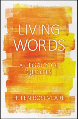 Palabras vivas: Un legado de citas - Living Words: A Legacy of Quotes