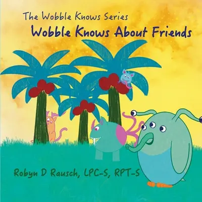 Wobble sabe de amigos - Wobble Knows About Friends