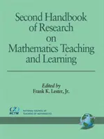 Segundo Manual de Investigación sobre la Enseñanza y el Aprendizaje de las Matemáticas - Second Handbook of Research on Mathematics Teaching and Learning