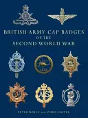 Insignias de gorra del ejército británico de la Segunda Guerra Mundial - British Army Cap Badges of the Second World War