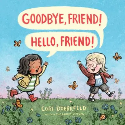 Adiós, amigo Hola, amigo - Goodbye, Friend! Hello, Friend!