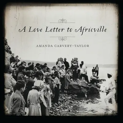 Carta de amor a Africville - A Love Letter to Africville