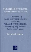 Cuestiones de viaje: William Morris en Islandia - Questions of Travel: William Morris in Iceland