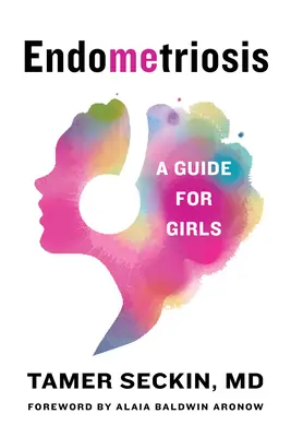 Endometriosis: Guía para chicas - Endometriosis: A Guide for Girls