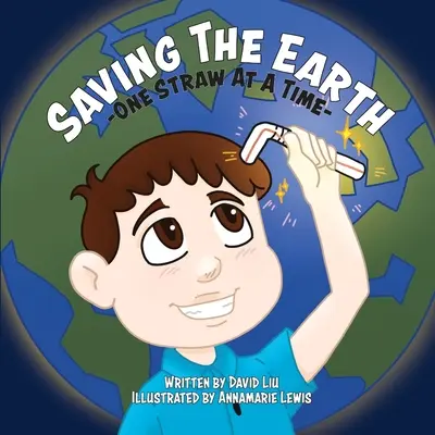 Salvar la Tierra: una pajita cada vez - Saving the Earth - One Straw at a Time