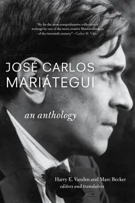 Jos Carlos Maritegui: Una Antología - Jos Carlos Maritegui: An Anthology