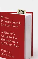 La búsqueda del tiempo perdido de Marcel Proust: Guía del lector para el recuerdo de tiempos pasados - Marcel Proust's Search for Lost Time: A Reader's Guide to the Remembrance of Things Past