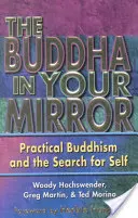 El Buda En Tu Espejo: Budismo Prctico En La Bsqueda Del Ser - The Buddha in Your Mirror: Practical Buddhism and the Search for Self