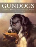Gundogs: Su pasado, su rendimiento y sus perspectivas - Gundogs: Their Past, Their Performance and Their Prospects