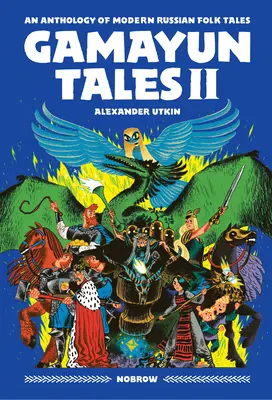 Cuentos Gamayun II: Antología de cuentos populares rusos modernos (Volumen II) - Gamayun Tales II: An Anthology of Modern Russian Folk Tales (Volume II)