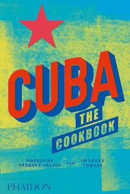 Cuba El Libro De Cocina - Cuba: The Cookbook