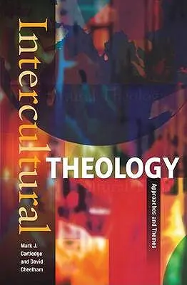 Teología intercultural: Enfoques y temas - Intercultural Theology: Approaches and Themes