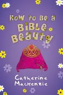 Cómo ser una belleza de la Biblia - How to Be a Bible Beauty