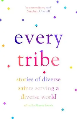 Cada tribu: Historias de santos diversos al servicio de un mundo diverso - Every Tribe: Stories of Diverse Saints Serving a Diverse World