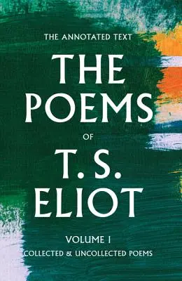 The Poems of T. S. Eliot, 1: Collected and Uncollected Poems (Los poemas de T. S. Eliot, 1: Poemas recopilados y no recopilados) - The Poems of T. S. Eliot, 1: Collected and Uncollected Poems