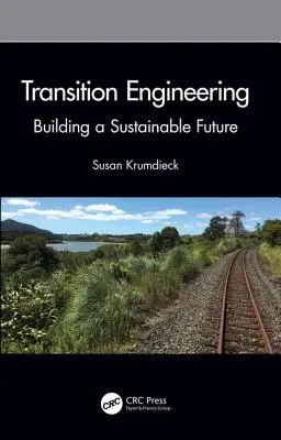 Ingeniería de transición: Construir un futuro sostenible - Transition Engineering: Building a Sustainable Future