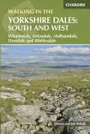 Senderismo por los Yorkshire Dales: Sur y Oeste - Wharfedale, Littondale, Malhamdale, Dentdale y Ribblesdale - Walking in the Yorkshire Dales: South and West - Wharfedale, Littondale, Malhamdale, Dentdale and Ribblesdale