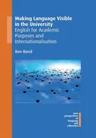 Hacer visible la lengua en la universidad: Inglés para fines académicos e internacionalización - Making Language Visible in the University: English for Academic Purposes and Internationalisation