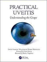 Uveítis práctica: Comprender la uve - Practical Uveitis: Understanding the Grape