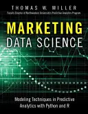 Marketing Data Science: Técnicas de modelado en análisis predictivo con R y Python - Marketing Data Science: Modeling Techniques in Predictive Analytics with R and Python