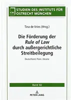 Die Foerderung Der Durch Auergerichtliche Streitbeilegung: Deutschland, Polen, Ukraine