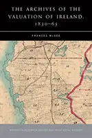 Los Archivos de la Valoración de Irlanda, 1830-65 - The Archives of the Valuation of Ireland, 1830-65