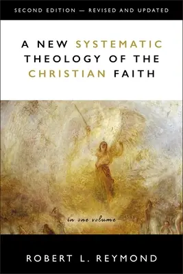 Una nueva teología sistemática de la fe cristiana: 2ª edición - Revisada y actualizada - A New Systematic Theology of the Christian Faith: 2nd Edition - Revised and Updated