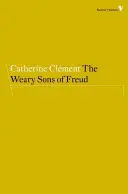 Los hijos cansados de Freud - The Weary Sons of Freud