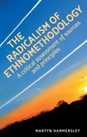 El radicalismo de la etnometodología: Una evaluación de fuentes y principios - The radicalism of ethnomethodology: An assessment of sources and principles