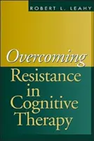 Superar la resistencia en terapia cognitiva - Overcoming Resistance in Cognitive Therapy