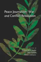 Periodismo de paz, guerra y resolución de conflictos - Peace Journalism, War and Conflict Resolution