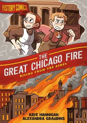 Historietas: El gran incendio de Chicago: Resurgir de las cenizas - History Comics: The Great Chicago Fire: Rising from the Ashes