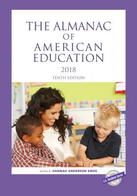 El almanaque de la educación estadounidense 2018 - The Almanac of American Education 2018