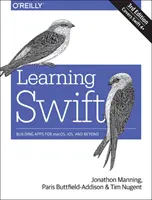 Aprendiendo Swift: Building Apps for Macos, Ios, and Beyond - Learning Swift: Building Apps for Macos, Ios, and Beyond