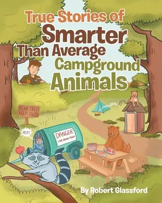 Historias reales de animales de camping más listos que la media - True Stories of Smarter Than Average Campground Animals