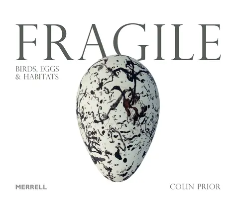 Frágiles: aves, huevos y hábitats - Fragile: Birds, Eggs and Habitats